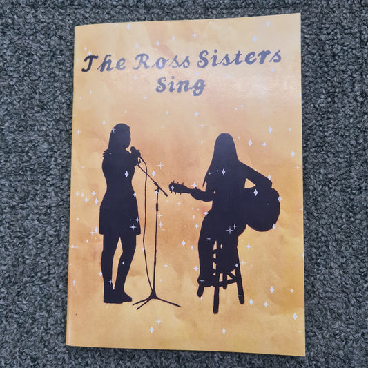 The Ross Sisters Sing Music Book (Songs, Ballads & Sean-Nos)