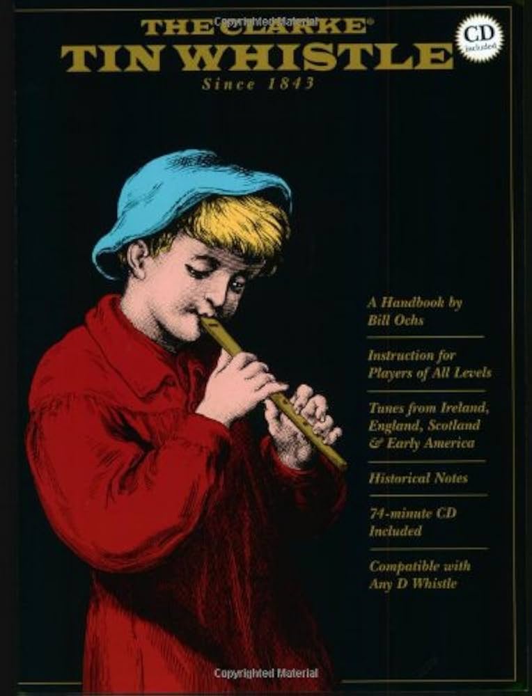 The Clarke Tin Whistle Book: Deluxe Edition (Book & CD)