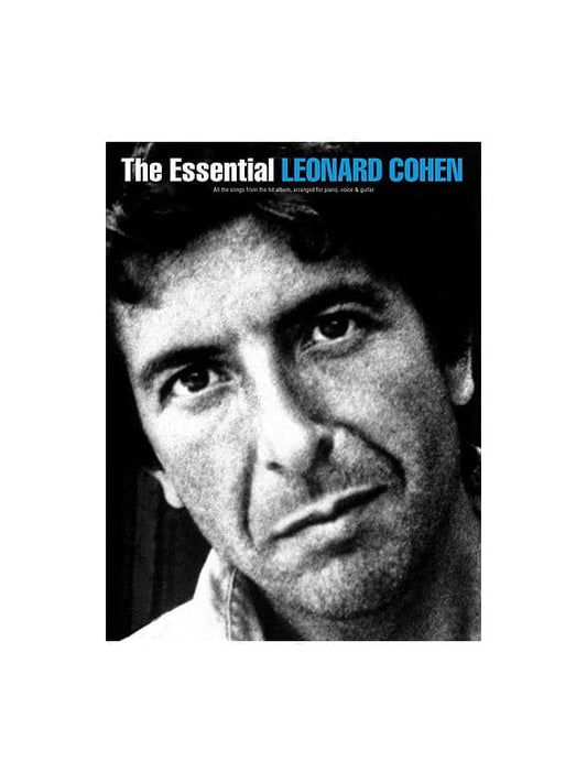 The Essential Leonard Cohen Piano, Voice & Guitar Music Book