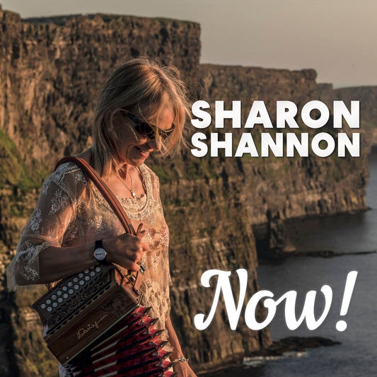 SHARON SHANNON - NOW! VINYL