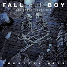 Fall Out Boy - Believers Never Die, Greatest Hits 2LP (Vinyl)