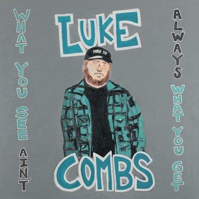 WHAT YOU SEE AIN'T ALWAYS WHAT YOU GET - LUKE COMBS [VINYL DELUXE EDITION]