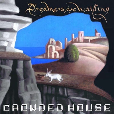 Crowded House - Dreamers Are Waiting LP (Vinyl)