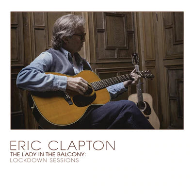 Eric Clapton - The Lady In The Balcony: Lockdown Sessions LP (Vinyl)