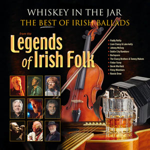 WHISKEY IN THE JAR: THE BEST OF IRISH BALLADS FROM THE LEGENDS OF IRISH FOLK - VARIOUS ARTISTS [VINYL]