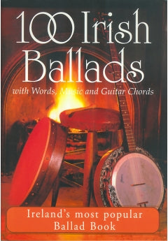 100 Irish Ballads with Word, Music & Guitar Chords