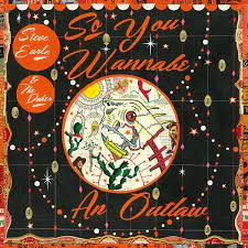 Steve Earl & The Dukes - So You Wannabe An Outlaw (Vinyl)