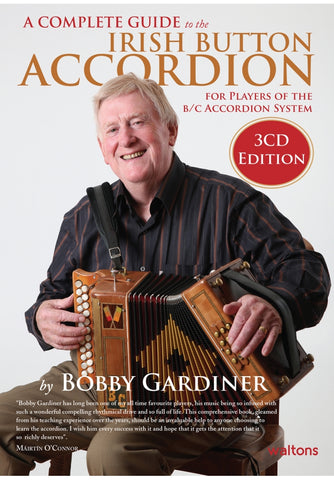 A Complete Guide to the Irish Button Accordion by BOBBY GARDINER