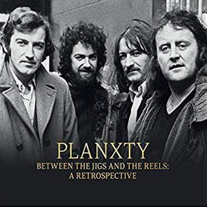 Planxty Between The Jigs And The Reels: A Retrospective LP